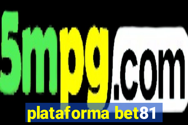 plataforma bet81